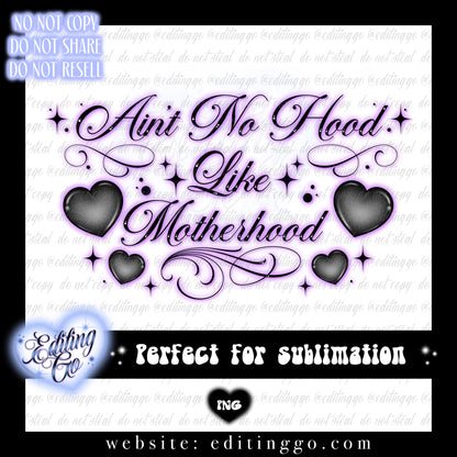 Ain’t No Hood Without Motherhood Lettering
