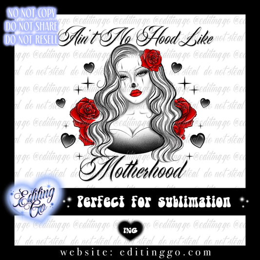 Ain’t No Hood Like Motherhood