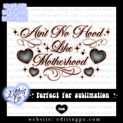 Ain’t No Hood Without Motherhood Lettering