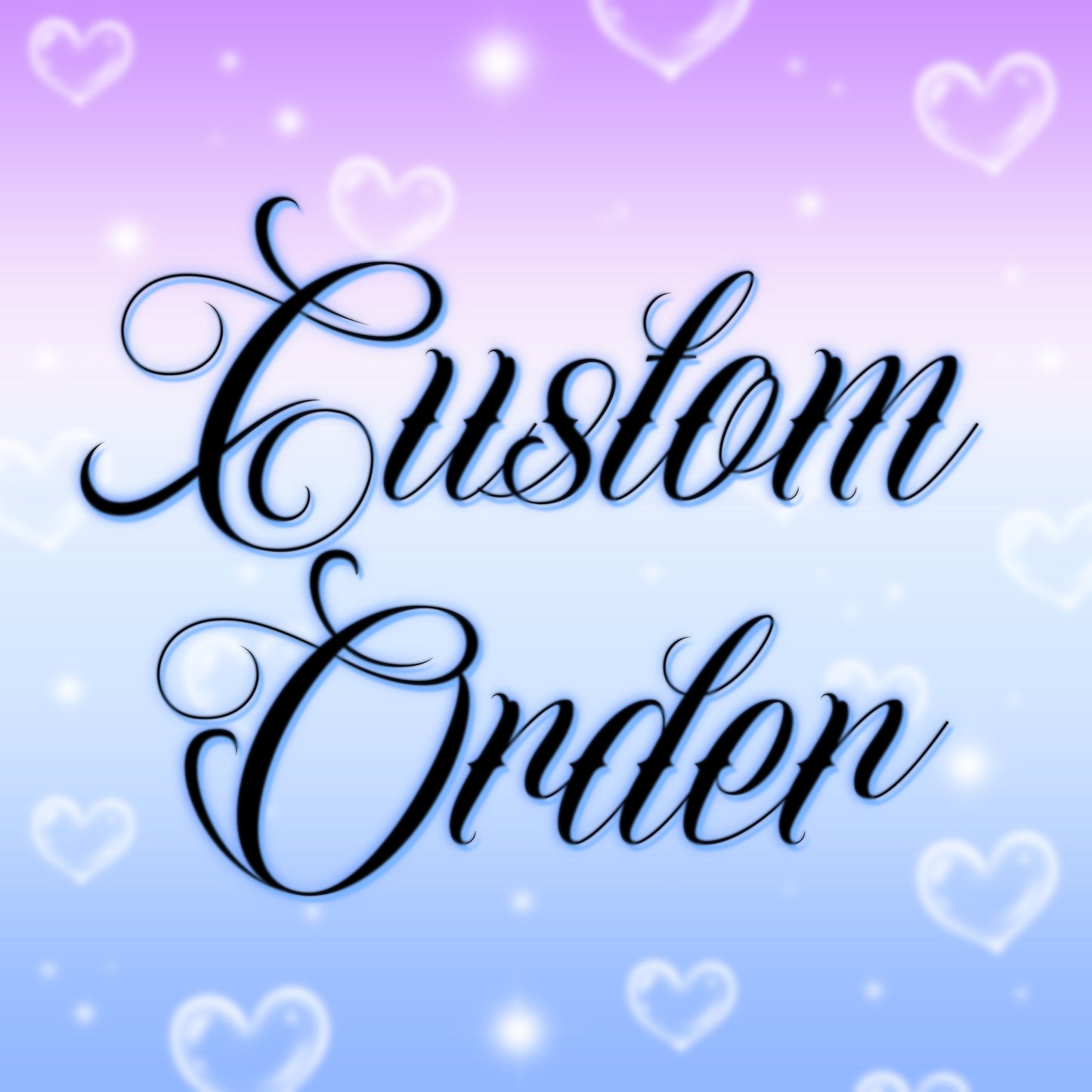 Custom Order